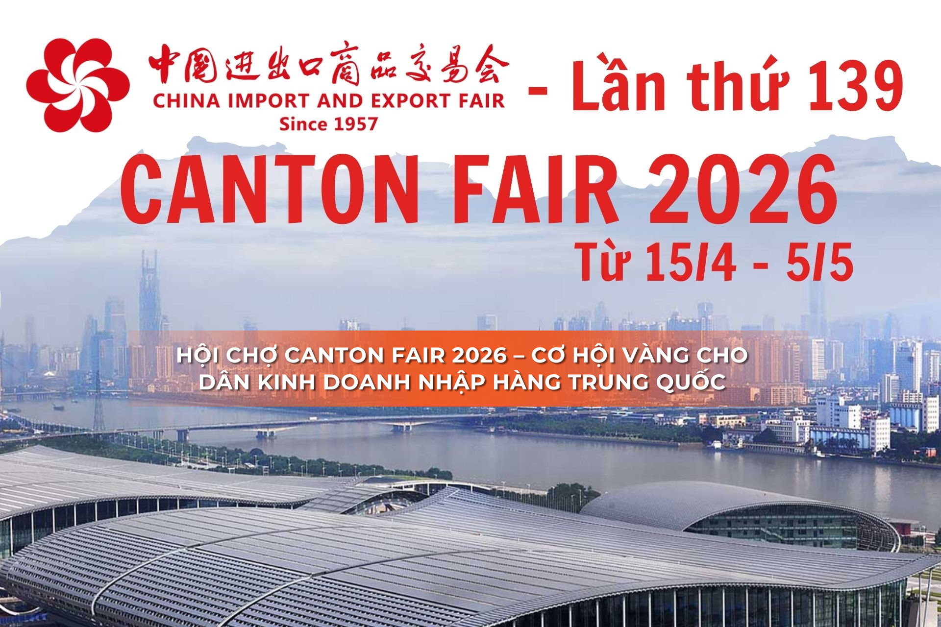 Kế hoạch đi Canton Fair 2026 1 lần – về bán 1000 đơn/tháng
